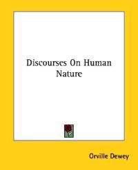Discourses on Human Nature