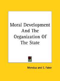 Moral Development and the Organization of the State
