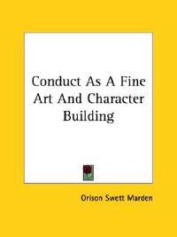 Conduct As a Fine Art and Character Building