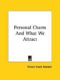 Personal Charm and What We Attract