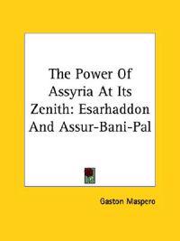 The Power of Assyria at Its Zenith