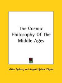 The Cosmic Philosophy of the Middle Ages