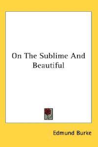 On the Sublime and Beautiful