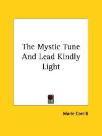 The Mystic Tune and Lead Kindly Light
