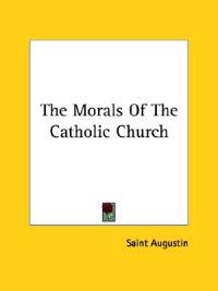 The Morals of the Catholic Church