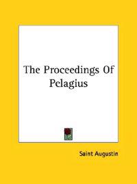 The Proceedings of Pelagius