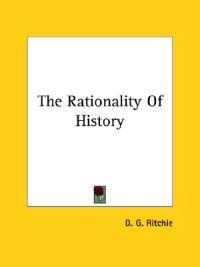 The Rationality of History