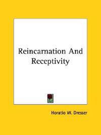 Reincarnation and Receptivity