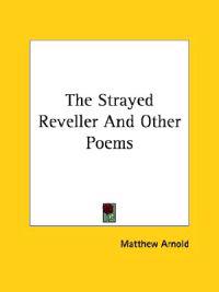 The Strayed Reveller and Other Poems