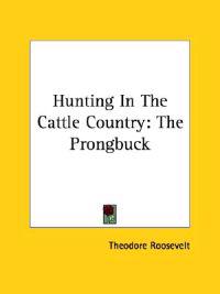Hunting in the Cattle Country