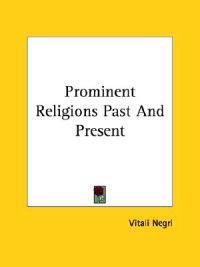 Prominent Religions Past and Present