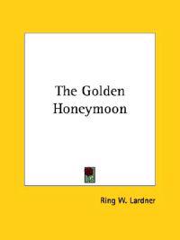 Kirjan kansi "The Golden Honeymoon"