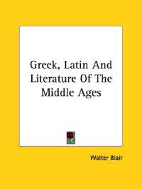 Greek, Latin and Literature of the Middle Ages