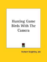 Hunting Game Birds With the Camera
