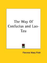 The Way of Confucius and Lao-tzu