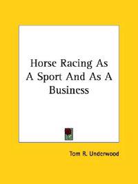 Horse Racing As a Sport and As a Business