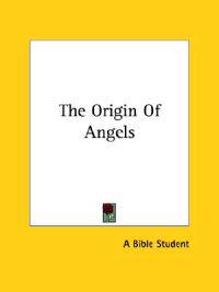 The Origin of Angels