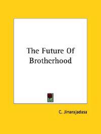 The Future of Brotherhood