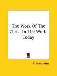 The Work of the Christ in the World Today
