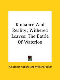 Romance and Reality; Withered Leaves; the Battle of Waterloo