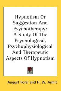 Hypnotism Or Suggestion And Psychotherapy