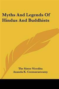Myths And Legends Of Hindus And Buddhists