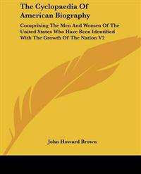 Cyclopaedia Of American Biography