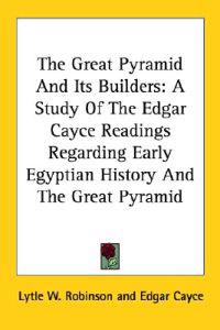 The Great Pyramid and Its Builders