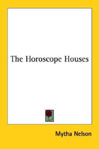 The Horoscope Houses