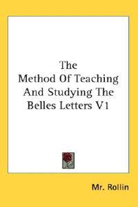 The Method of Teaching and Studying the Belles Letters