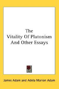 The Vitality of Platonism and Other Essays