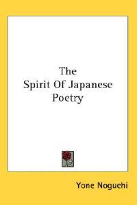 Noguchi, Y: Spirit Of Japanese Poetry