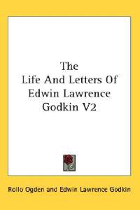 Bokomslag för "The Life and Letters of Edwin Lawrence Godkin"