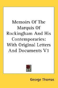 Memoirs of the Marquis of Rockingham and