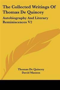 The Collected Writings Of Thomas De Quincey