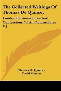 The Collected Writings Of Thomas De Quincey
