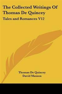 The Collected Writings Of Thomas De Quincey