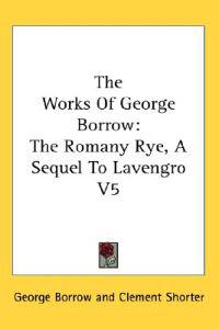 The Works of George Borrow: the Romany R