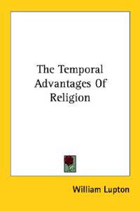 The Temporal Advantages of Religion