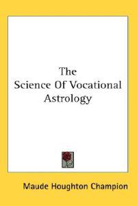 The Science of Vocational Astrology
