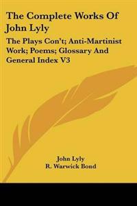 The Complete Works Of John Lyly