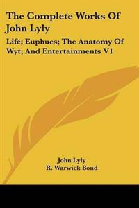 The Complete Works Of John Lyly