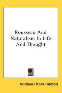 Bokomslag för "Rousseau and Naturalism in Life and Thought"