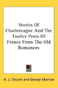Stories of Charlemagne and the Twelve Pe