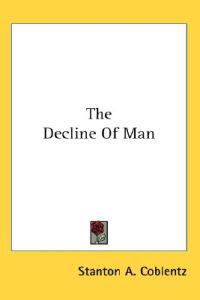 The Decline of Man