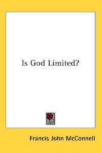 Is God Limited?