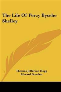 The Life of Percy Bysshe Shelley