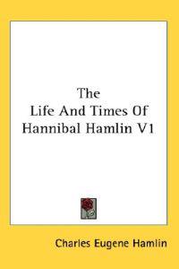 Kirjan kansi "The Life and Times of Hannibal Hamlin"