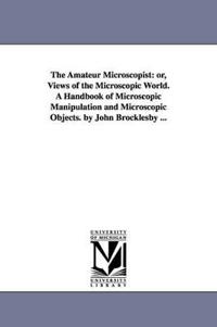 The Amateur Microscopist