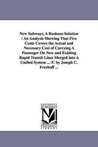 New Subways, A Business Solution